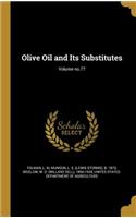 Olive Oil and Its Substitutes; Volume no.77