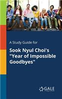 Study Guide for Sook Nyul Choi's Year of Impossible Goodbyes