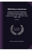 Bibliotheca Americana: Catalogue of American Publications, Including Reprints and Original Works from 1820 to 1848. Addenda to the Biliotheca Americana ... May 1855 - Marc