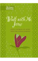 365 Daily Devotions: Walk with Me Jesus