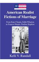 American Realist Fictions of Marriage