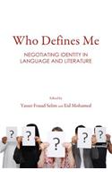 Who Defines Me: Negotiating Identity in Language and Literature
