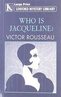 Who Is Jacqueline?