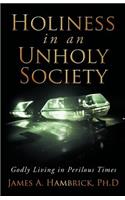 Holiness in an Unholy Society