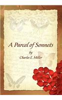 Parcel of Sonnets by Charles E. Miller