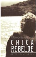 Memorias de Una Chica Rebelde: (Spanish)