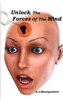 Unlock The Forces Of The Mind