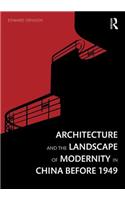 Architecture and the Landscape of Modernity in China before 1949