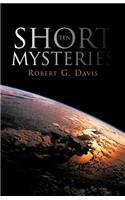 Ten Short Mysteries