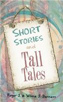 Short Stories and Tall Tales