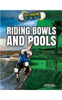 Riding Bowls and Pools