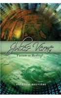 Jules Verne: Fiction or Reality?
