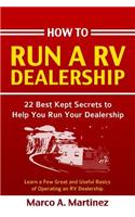 How To Run a RV Dealership: 22 Best Kept Secrets to Help You Run Your Dealership