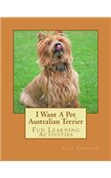 I Want A Pet Australian Terrier