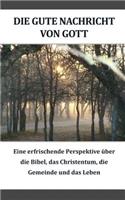 Die gute Nachricht von Gott (German)