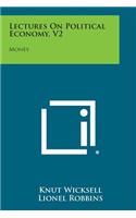 Lectures on Political Economy, V2