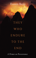 They Who Endure to the End