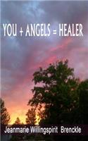 You+ Angels = Healer