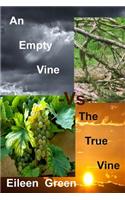 Empty Vine -Vs- The True Vine