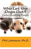Who Let the Dogs Out?