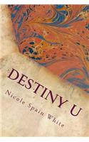 Destiny U: Discovering Abundance Within Your Purpose, Power and Passion(English)