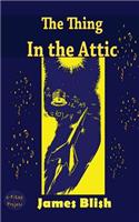 The Thing in the Attic