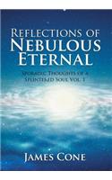 Reflections of Nebulous Eternal