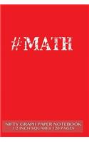 #MATH Nifty Graph Paper Notebook 1/2 inch squares 120 pages: Notebook perfect for school Math with red cover, handy-sized 6"x 9", graph paper with 1/2 inch squares, perfect bound, ideal for graphs, math sums, 
