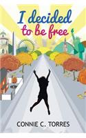 I Decided to Be Free