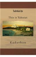 Yaakwdaat Aya
