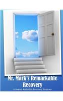 Mr. Mark's Remarkable Recovery