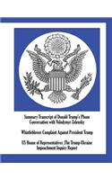 Summary Transcript of Donald Trump's Phone Conversation with Volodymyr Zelensky; Whistleblower Complaint Against President Trump; US House of Representatives