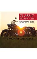 Classic Motorcycles Calendar 2016: 16 Month Calendar(English)