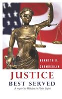 Justice Best Served