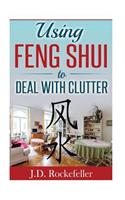 Using Feng Shui to Deal with Clutter