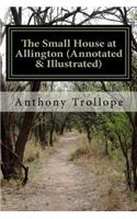 The Small House at Allington (Annotated & Illustrated)
