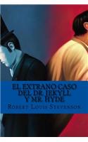 El extrano caso del Dr. Jekyll y Mr. Hyde: (Spanish)