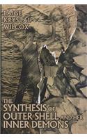 The Synthesis of Outer Shell and Her Inner Demons