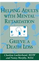 Helping Adults With Mental Retardation Grieve A Death Loss