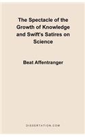 Spectacle of the Growth of Knowledge and Swift's Satires on Science