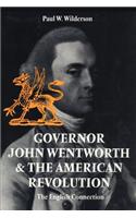 Governor John Wentworth and the American Revolution