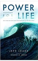 Power for Life: Why Every Believer Needs to Be Baptized in the Holy Spirit