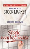 How Can I Get Started Investing in the Stock Market