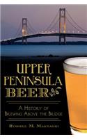 Upper Peninsula Beer: