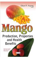 Mango: Production, Properties & Health Benefits