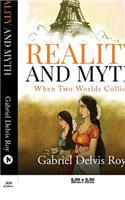 Reality and Myth : When Two Worlds Collide (HB)