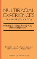 Multiracial Experiences in Higher Education