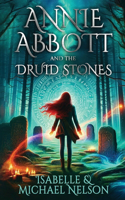 Annie Abbott and the Druid Stones