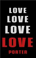 Love Love Love LOVE Porter: Personalized Journal for the Man I Love