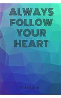 Quote Always Follow Your Heart